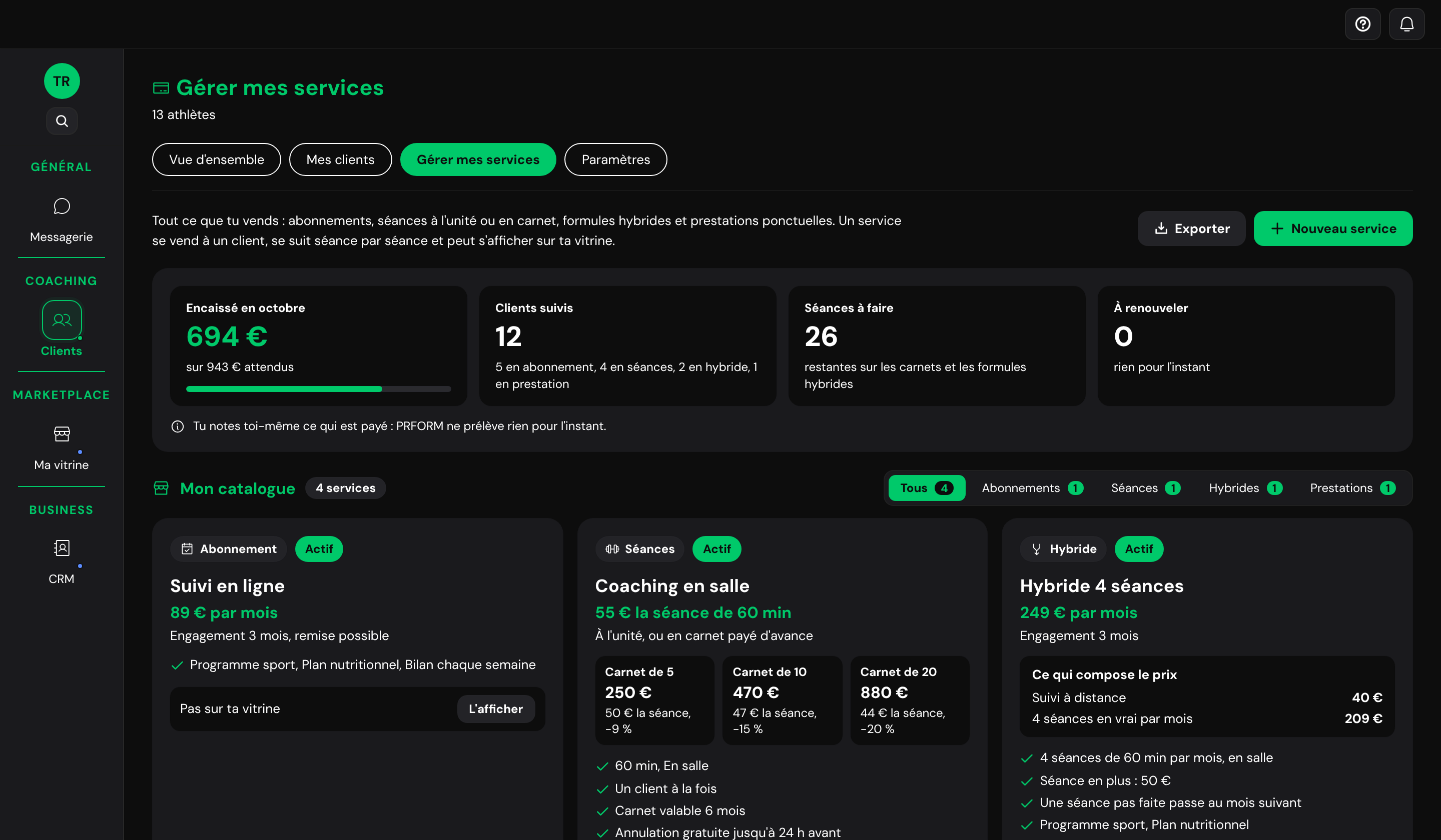 Gérer mes services : les encaissements du mois, les clients suivis, les séances à faire et le catalogue des services